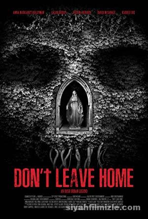 Don’t Leave Home (2018) izle