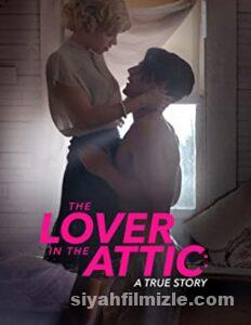 The Lover in the Attic: A True Story 2018 izle