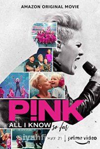 P!nk: All I Know So Far 2021 izle