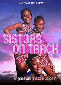 Umuda Koşan Kızlar (Sisters on Track) 2021 izle