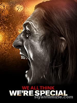 We All Think We’re Special 2021 izle