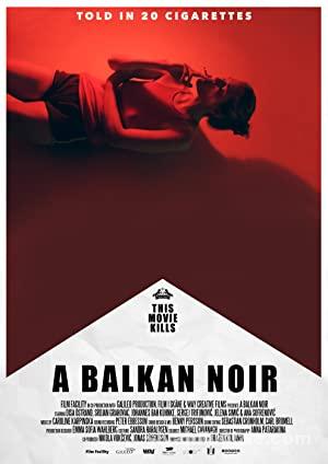 A Balkan Noir 2017 izle
