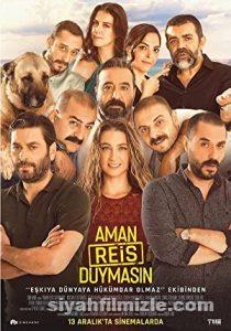 Aman Reis Duymasın 2019 izle