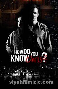 How Do You Know Chris? (2020) izle