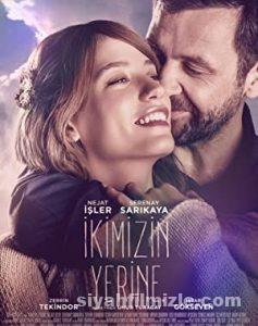İkimizin Yerine 2016 izle