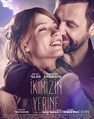 İkimizin Yerine 2016 izle