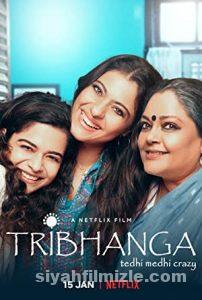 Tribhanga: Çarpık ve Çılgın 2021 izle