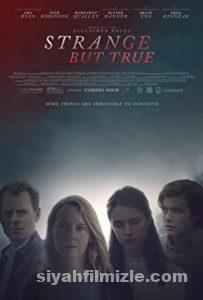 Tuhaf Ama Gerçek (Strange But True) 2019 izle