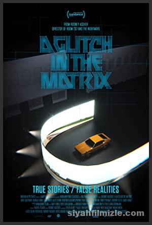 A Glitch in the Matrix (2021) izle