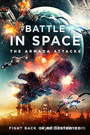 Battle in Space The Armada Attacks 2021 izle