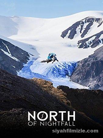 North of Nightfall (2018) izle