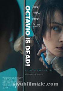 Octavio Is Dead! 2018 izle