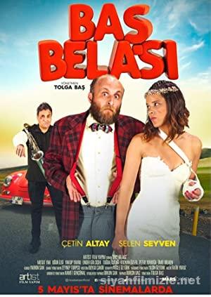 Baş Belası 2017 izle