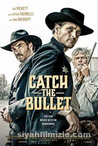 Catch The Bullet (2021) izle