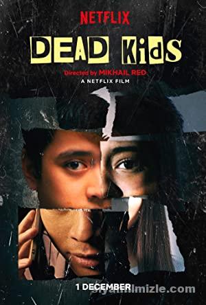 Dead Kids (2019) izle