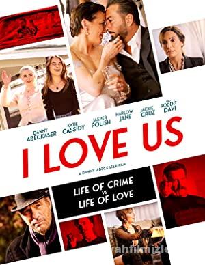 I Love Us (2021) izle