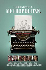 Kronik Büyükşehirli (Chronically Metropolitan) 2016 izle