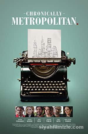 Kronik Büyükşehirli (Chronically Metropolitan) 2016 izle