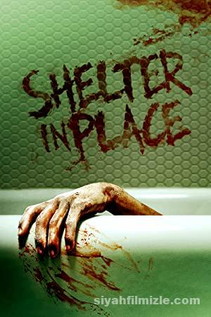 Shelter in Place 2021 izle