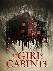 The Girl in Cabin 13 (2021) izle