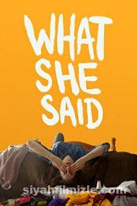 What She Said 2021 izle
