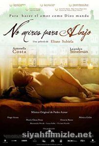 Asla Aşağıya Bakma 2008 izle