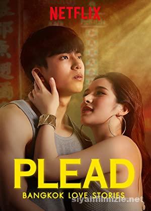 Bangkok Love Stories: Plead 1.Sezon izle Full