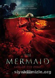The Mermaid: Lake of the Dead 2018 izle