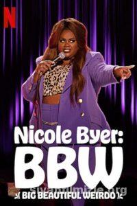 Nicole Byer: BBW (Big Beautiful Weirdo) (2021) izle