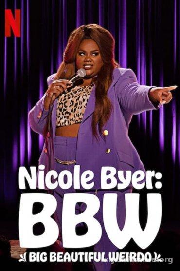 Nicole Byer: BBW (Big Beautiful Weirdo) (2021) izle