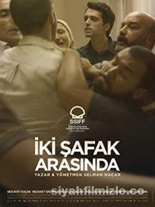 İki Şafak Arasında 2021 izle