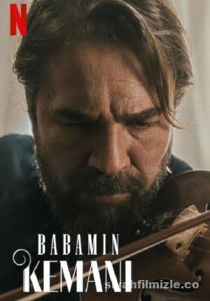 Babamın Kemanı 2022 izle