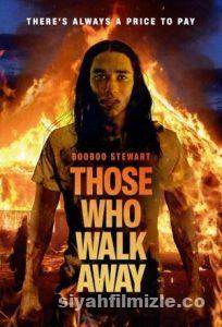 Those Who Walk Away 2022 izle