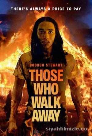 Those Who Walk Away 2022 izle