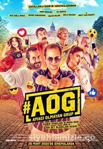 AOG: Amacı Olmayan Grup 2021 Filmi Sansursuz izle