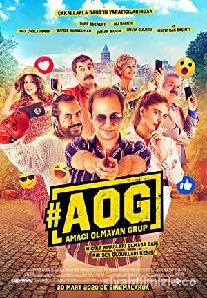 AOG: Amacı Olmayan Grup 2021 Filmi Sansursuz izle