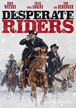 Desperate Riders 2022 izle