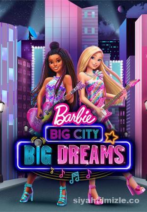 Barbie: Büyük Şehir, Büyük Hayaller 2021 izle