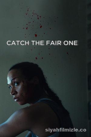 Catch the Fair One 2021 izle
