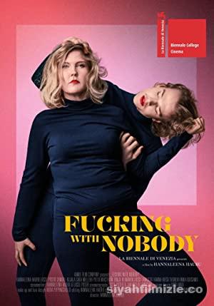 Fucking with Nobody 2021 izle