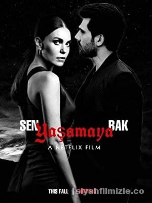 Sen Yaşamaya Bak 2022 izle