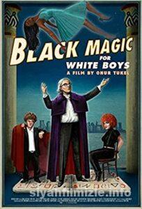 Beyaz Erkekler İçin Kara Büyü 2017 izle