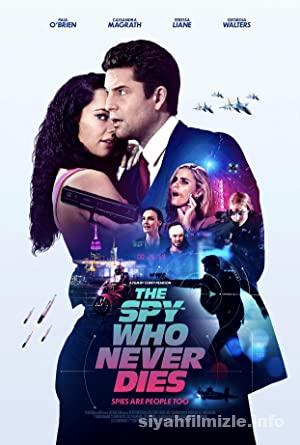 The Spy Who Never Dies 2022 izle