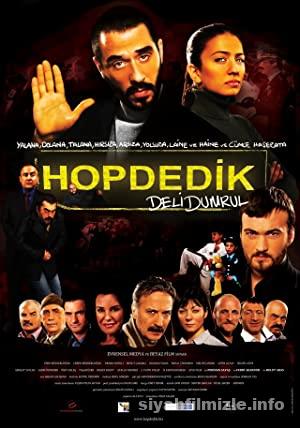Hop Dedik: Deli Dumrul 2011 izle