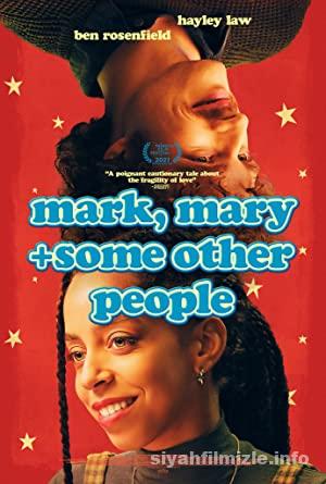 Mark, Mary ve Diğer Bazı İnsanlar 2021 izle