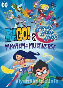 Teen Titans Go! & DC Super Hero Girls: Mayhem in the Multiverse izle