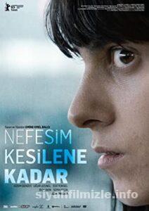 Nefesim Kesilene Kadar 2015 izle