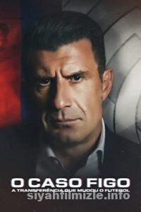 Figo Vakası: Futbol Tarihinin En Sansasyonel Transferi 2022 izle