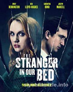 The Stranger in Our Bed 2022 izle