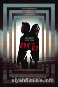 Gitme (Don’t Go) 2018 izle